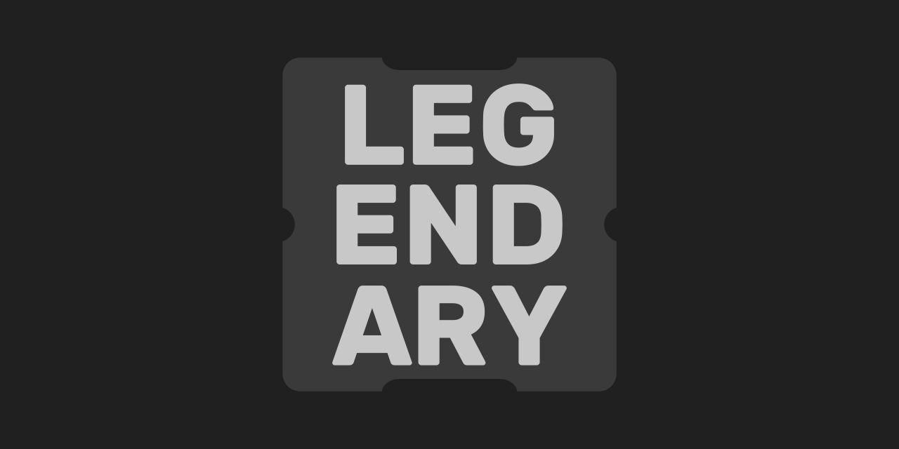 [Legendary]